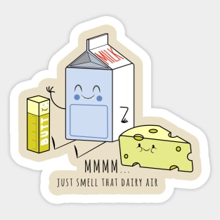 Just Smell that Dairy Air! Sticker